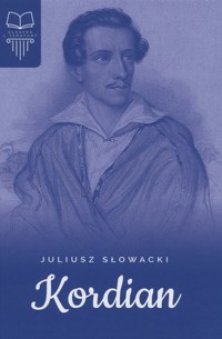 Kordian - Juliusz Słowacki - ebook + audiobook + książka
