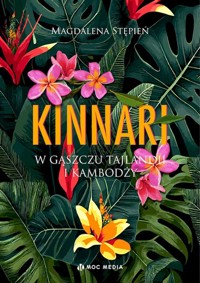 Kinnari. W gąszczu Tajlandii i Kambodży - Magdalena Stępień - książka