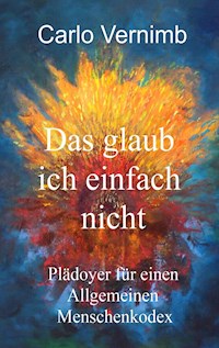 Das glaub ich einfach nicht - Carlo Vernimb - ebook