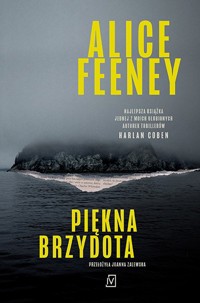 Piękna brzydota - Alice Feeney - ebook + audiobook + książka