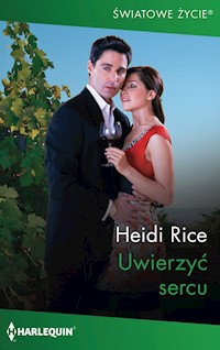 Uwierzyć sercu - Rice Heidi - ebook