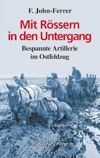 Mit Rössern in den Untergang - F. John-Ferrer - ebook