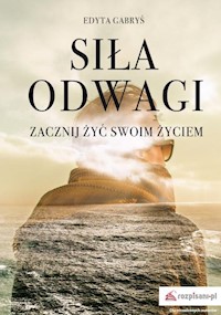 Siła odwagi - Gabryś Edyta - książka