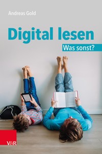 Digital lesen. Was sonst? - Andreas Gold - ebook