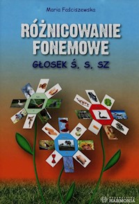 Różnicowanie fonemowe głosek ś s sz - Faściszewska Maria - książka