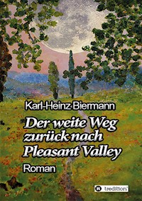 Der weite Weg zurück nach Pleasant Valley - Karl-Heinz Biermann - ebook