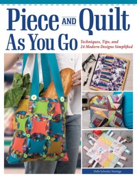 Piece and Quilt as You Go - Debi Schmitz Noriega - ebook