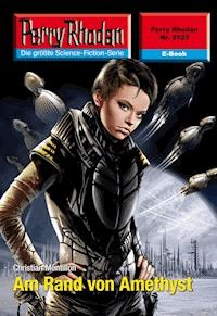 Perry Rhodan 2523: Am Rand von Amethyst -  Christian Montillon - ebook