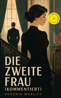 Die zweite Frau (Kommentiert) - Eugenie Marlitt - ebook