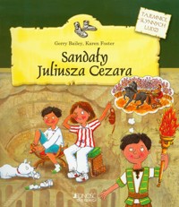 Sandały Juliusza Cezara - Bailey Gerry, Foster Karen - książka