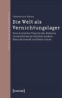 Die Welt als Vernichtungslager - Christian Dries - ebook