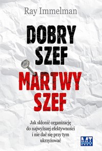Dobry szef martwy szef - Immelman Ray - książka