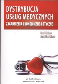 Dystrybucja usług medycznych - Dolan Paul, Olsen Jan Abel - książka