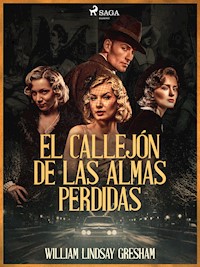 El callejón de las almas perdidas - William Lindsay Gresham - ebook