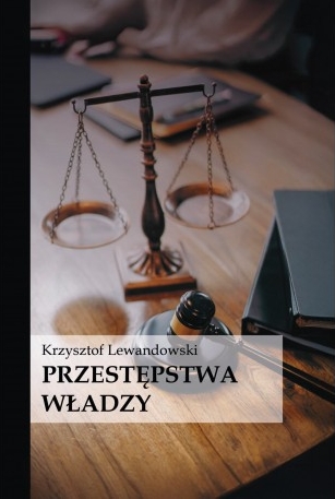 Przestępstwa władzy - Krzysztof Lewandowski - książka