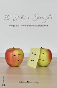 10 Jahre Single - Sabrina Neuerburg - ebook