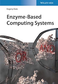 Enzyme-Based Computing Systems - Evgeny Katz - ebook