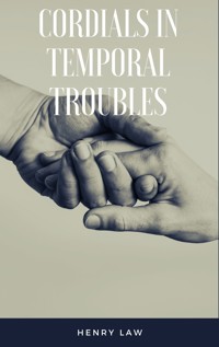 Cordials In Temporal Troubles - Henry Law - ebook