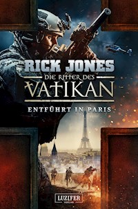 ENTFÜHRT IN PARIS (Die Ritter des Vatikan 5) - Rick Jones - ebook