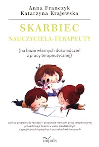 Skarbiec nauczyciela-terapeuty - Franczyk Anna, Krajewska Katarzyna - książka