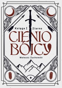 Cieniobójcy Księga I Ziarno - Żuchowski Michał - książka