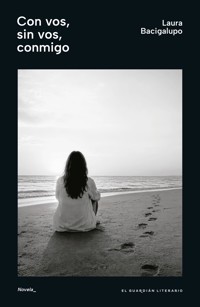 Con vos, sin vos, conmigo - Laura Bacigalupo - ebook