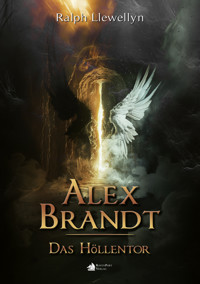 Alex Brandt - Das Höllentor - Ralph Llewellyn - ebook