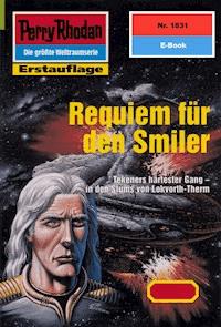 Perry Rhodan 1831: Requiem für den Smiler - Ernst Vlcek - ebook