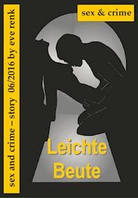 Leichte Beute - Eve Renk - ebook