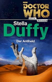 Doctor Who - Zeitreisen 8: Der Antiheld - Stella Duffy - ebook