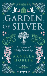 Garden of Silver - Arnella Hobler - ebook