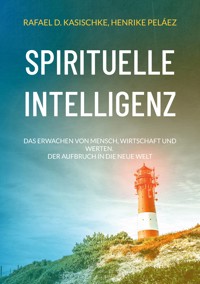 Spirituelle Intelligenz - Rafael D. Kasischke - ebook