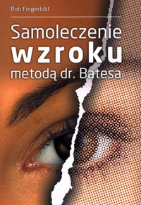 Samoleczenie wzroku metodą dr. Batesa - Bob Fingerbild - książka