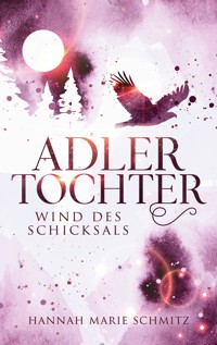 Adlertochter - Hannah Marie Schmitz - ebook