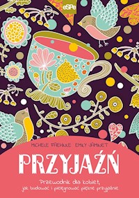 Przyjaźń - Faehnle Michele, Jaminet Emily - książka