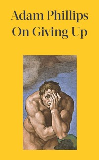 On Giving Up - Phillips Adam - książka