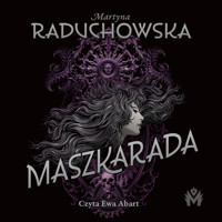 Maszkarada - Martyna Raduchowska - ebook + audiobook