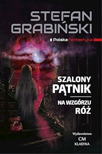 Szalony Pątnik Na wzgórzu róż - Grabinski Stefan - książka