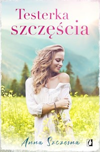 Testerka szczęścia - Anna Szczęsna - książka