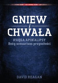 Gniew i Chwała - David Reagan - ebook + książka