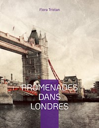 Promenades dans Londres - Flora Tristan - ebook