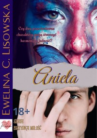 ANIELA 2. t. serii Brzydka Miłość - Ewelina C. Lisowska - ebook