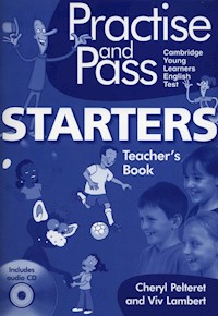Practise and Pass Starter Teacher's Book + CD - Lambert Viv, Pelteret Cheryl - książka