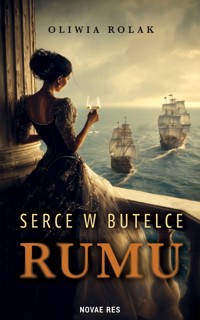 Serce w butelce rumu - Oliwia Rolak - ebook