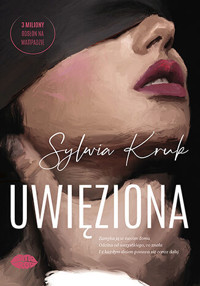 Uwięziona - Sylwia Kruk - ebook + audiobook + książka