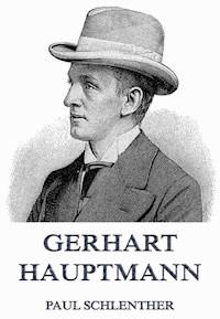 Gerhart Hauptmann - Paul Schlenther - ebook