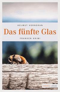 Das fünfte Glas - Helmut Vorndran - ebook