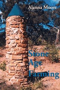 Stone Age Farming - Alanna Moore - ebook
