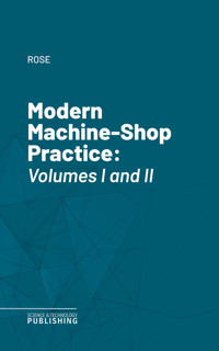 Modern Machine-Shop Practice - Rose - ebook