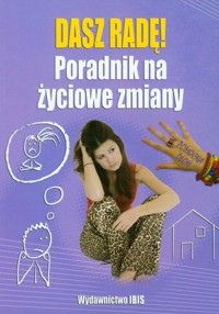 Dasz radę Poradnik na życiowe zmiany -  - książka